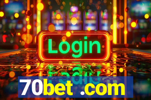 70bet .com